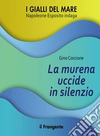 La murena uccide in silenzio. E-book. Formato EPUB ebook