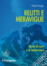 Relitti e meraviglie. Storie di navi e di immersioni. E-book. Formato EPUB ebook