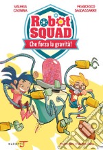 Che forza la gravità!. E-book. Formato EPUB ebook