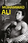 Muhammad AliIl guerriero che sapeva volare. E-book. Formato EPUB ebook