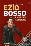 Ezio BossoLa musica si fa insieme. E-book. Formato EPUB ebook di Salvatore Coccoluto