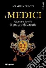 I MediciAscesa e potere di una grande dinastia. E-book. Formato EPUB ebook