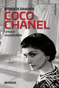 Coco ChanelUnica e insostituibile. E-book. Formato EPUB ebook