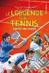 Le leggende del tennis. Game, set, match. E-book. Formato EPUB ebook