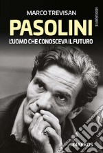 PasoliniL&apos;uomo che conosceva il futuro. E-book. Formato EPUB ebook