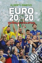 Euro 2020. Wembley si inchina all&apos;Italia. E-book. Formato EPUB ebook