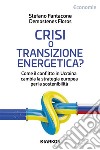 Crisi o transizione energetica?Come il conflitto in Ucraina cambia la strategia europea per la sostenibilità. E-book. Formato EPUB ebook