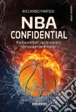 NBA confidentialFatti e misfatti dei fenomeni del basket americano. E-book. Formato EPUB