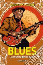 BluesLa musica del diavolo. E-book. Formato EPUB ebook