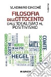 Filosofia dell'Ottocento. Dall'Idealismo al Positivismo. E-book. Formato EPUB ebook di Vladimiro Giacché