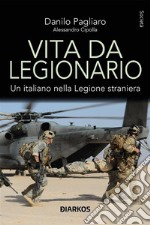 Vita da LegionarioUn italiano nella Legione straniera. E-book. Formato EPUB ebook