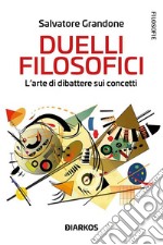 Duelli filosoficiL&apos;arte di dibattere sui concetti. E-book. Formato EPUB ebook