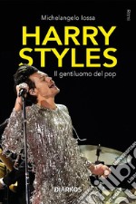 Harry Stylesil gentiluomo del pop. E-book. Formato EPUB