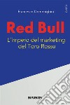 Red BullL&apos;impero del marketing del Toro Rosso. E-book. Formato EPUB ebook
