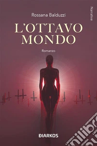 L'ottavo mondo. E-book. Formato EPUB ebook