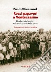 Rossi papaveri a Montecassino: Piccole storie familiari nella storia grande della guerra. E-book. Formato EPUB ebook