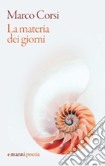 La materia dei giorni. E-book. Formato EPUB ebook