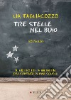 Tre stelle nel buio: Il Giorno della memoria raccontato in una scuola. E-book. Formato EPUB ebook