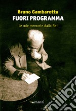 Fuori programma: Le mie memorie dalla Rai. E-book. Formato EPUB ebook