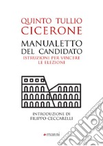 Manualetto del candidato: Istruzioni per vincere le elezioni. E-book. Formato EPUB ebook