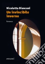 Un invincibile inverno. E-book. Formato EPUB ebook