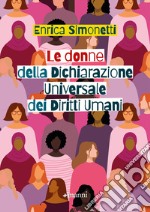 Le donne della Dichiarazione Universale dei Diritti Umani. E-book. Formato EPUB ebook