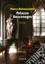 Palazzo Bosconegro. E-book. Formato EPUB