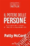 Il potere delle persone: Costruire una cultura di libertà e responsabilità. E-book. Formato EPUB ebook di Patty McCord