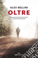 Oltre: Pensare da campioni per esprimersi al massimo del potenziale. E-book. Formato EPUB ebook