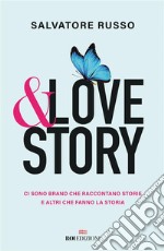 &love story: C sono brand che raccontano storie e altri che fanno la storia. E-book. Formato EPUB ebook