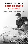 Come nascono le storie: Il mio viaggio nell’arte di raccontare. E-book. Formato EPUB ebook