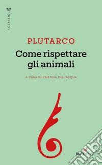 Come rispettare gli animali. E-book. Formato EPUB ebook