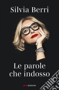 Le parole che indosso. E-book. Formato EPUB ebook