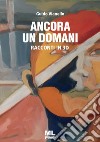 Ancora un domaniRacconti in 3d. E-book. Formato EPUB ebook di Guido Vianello