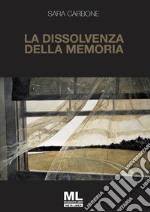 La dissolvenza della memoria. E-book. Formato EPUB ebook