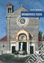 Memories fade. E-book. Formato EPUB ebook