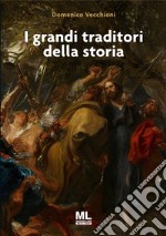 I grandi traditori della Storia. E-book. Formato EPUB ebook