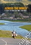 Across the WorldIn moto attraverso cinque continenti. E-book. Formato PDF ebook