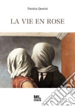 La vie en rose. E-book. Formato EPUB