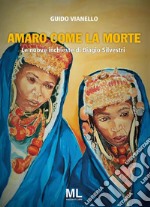 Amaro come la morteLe nuove inchieste di Biagio Silvestri. E-book. Formato EPUB