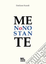 Me nonostante. E-book. Formato EPUB ebook