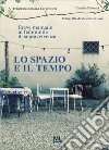 Lo spazio e il tempoBreve manuale al femminile di sopravvivenza. E-book. Formato EPUB ebook