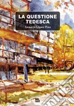 La questione tedesca. E-book. Formato EPUB ebook