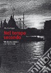 Nel tempo secondoVite in una Venezia che non c&apos;è più. E-book. Formato EPUB ebook