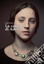 La camera di Adele. E-book. Formato EPUB