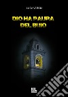 Dio ha paura del buio. E-book. Formato EPUB ebook