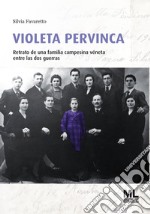 Violeta pervincaRetrato de una familia campesina véneta entre las dos guerras. E-book. Formato EPUB