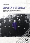 Violeta pervincaRetrato de una familia campesina véneta entre las dos guerras. E-book. Formato EPUB ebook di Silvia Favaretto