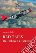 Red Tails. Da Tuskegee a Ramitelli. E-book. Formato EPUB ebook