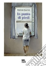 In punta di piedi. E-book. Formato EPUB